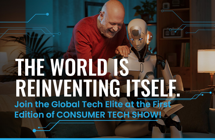NL2 The World Is Reinventing Itself. Join the Global Tech Elite at the First Edition of Consumer Tech Show!